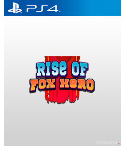 Rise of Fox Hero PS4
