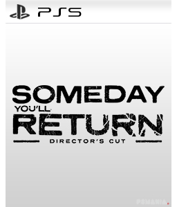 Someday You\'ll Return: Director\'s Cut PS5