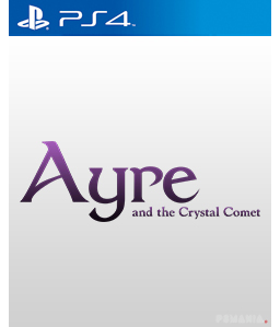 Ayre and the Crystal Comet PS4