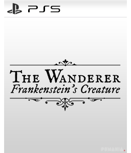 The Wanderer: Frankenstein\'s Creature PS5