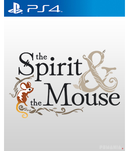 The Spirit and the Mouse PS4