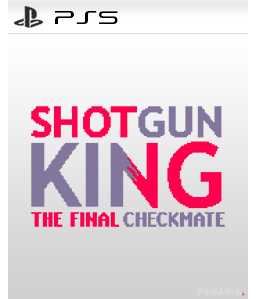 Shotgun King: The Final Checkmate PS5