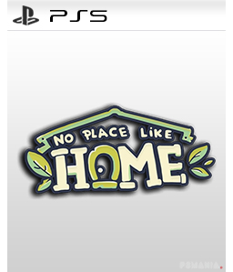 No Place Like Home PS5