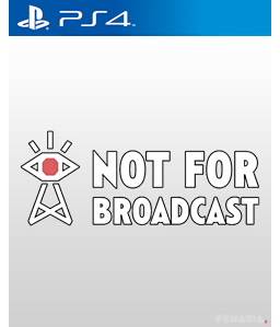Not For Broadcast PS4