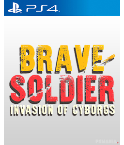 Brave Soldier - Invasion of Cyborgs PS4
