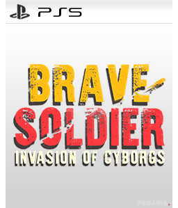 Brave Soldier - Invasion of Cyborgs PS5