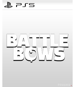 Battle Bows PS5