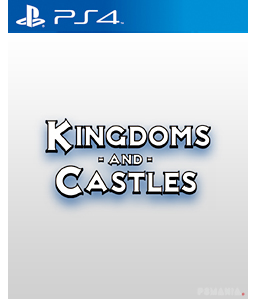 Kingdoms and Castles PS4