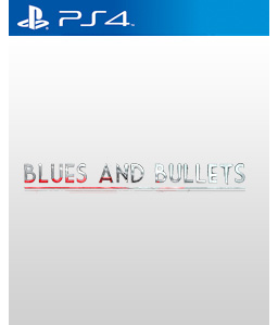 Blues and Bullets PS4