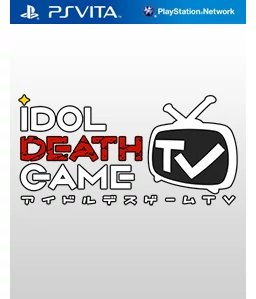 Idol Death Game TV Vita