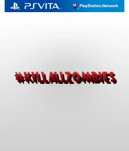 #killallzombies Vita Vita