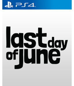 Last Day of June PS4