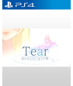 Tear - Owari to Hajimari no Shizuku PS4