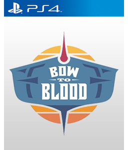 Bow to Blood PS4