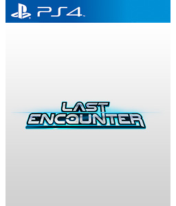 Last Encounter PS4