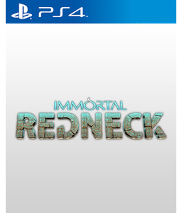 Immortal Redneck PS4