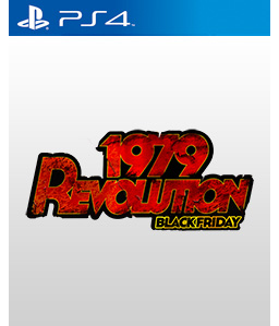 1979 Revolution: Black Friday PS4
