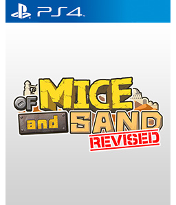 Of Mice and Sand Revised PS4