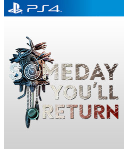 Someday You’ll Return PS4