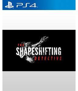 The Shapeshifting Detective PS4