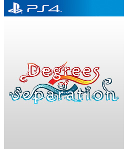 Degrees of Separation PS4