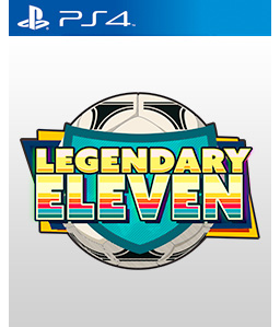 Legendary Eleven PS4