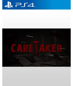 Caretaker PS4