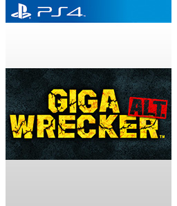 Giga Wrecker Alt. PS4