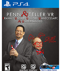 Penn & Teller VR: Frankly Unfair, Unkind, Unnecessary, & Underhanded PS4