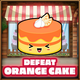 Orange Cake defeated