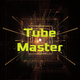 Tube Master