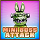 Mini boss attack on opponent