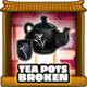 Tea pots broken