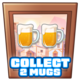 Collect 2 mugs