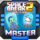 Space Break 2 Head to Head master