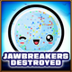 Jawbreaker candies destroyed