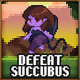 Succubus defeated