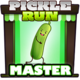 Pickle Run master