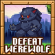 Werewolf defeated