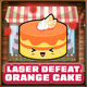 Orange Cake defeated with laser